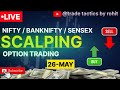 Live NIfty & Banknfity & Sensex trading | 26 May #livetrading #live #livemarket #trading
