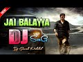 Jai balayya dj song  hard bass remix  dj  ganesh palakollu