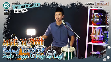 MAULA YA SHOLLI Sholawat TERBARU! VERSI KOPLO   AUDIO JANGAN DI RAGUKAN LAGI!!