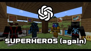 I Made Ai Superheros, Again
