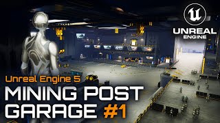Mining Post - Garage - UE5