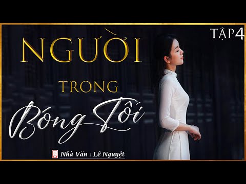 Video Truyện Ngắn Hay Cực - NGƯỜI TRONG BÓNG TỐI [ Tập 4 ] |... - youtube