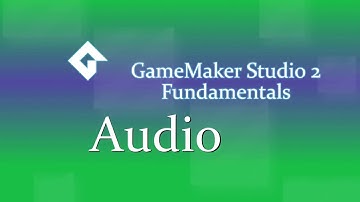 Audio | GMS2 Fundamentals