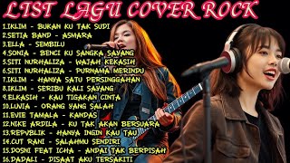 KUMPULAN LAGU COVER ROCK IKLIM, SETIA BAND,SONIA,ELLA , SITI NURHALIZA DLL