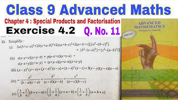 Class 9 Advanced Maths Exercise 4.2 | Special Products and Factorisation | Factorisation | Products