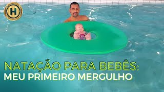 NATAÇÃO PARA BEBÊS: MEU PRIMEIRO MERGULHO