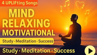 Best Mind Relaxing & Motivational Songs 🌿 4 Emotional Tracks to Calm & Inspireg #motivationalsong screenshot 3
