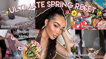 *ULTIMATE* SPRING RESET ROUTINE 2025 🌷✨ | Deep Cleaning My Room, Spring Haul, Grocery Shopping ETC