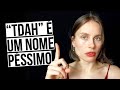TDAH é um NOME PÉSSIMO e eu posso provar!!! (Com opinião de especialistas)