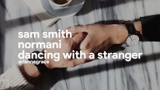 sam smith + normani; dancing with a stranger (traducida al español)