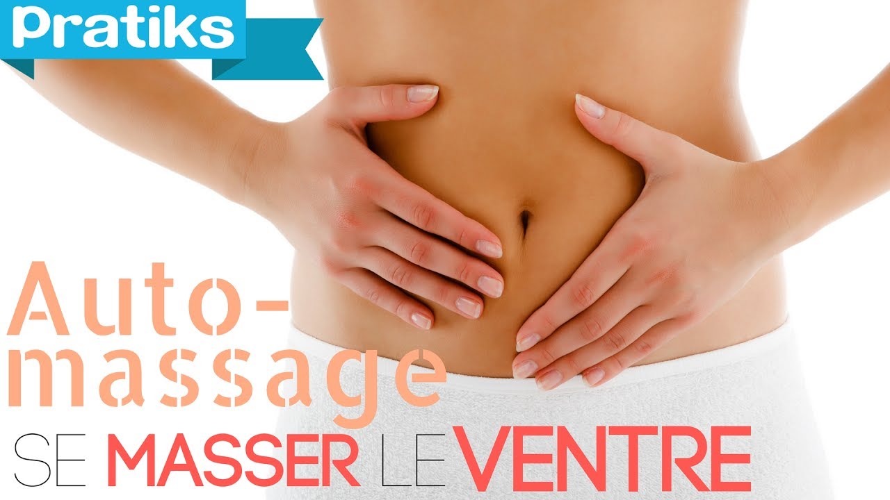 Auto Massage Comment Se Masser Le Ventre Youtube