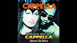 Cappella - Move On Baby (Breaks Mix 26) (Extended Mix)