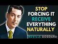 Stop Forcing It—Receive Everything Naturally #nevillegoddard #manifestation #effortlessmanifestation