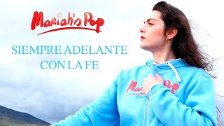 Mariah's Pop - Siempre adelante con la fe (Videoclip)