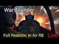 War Thunder | Air RB With Full Realistic Controls | BR. 12.3 to 14.0