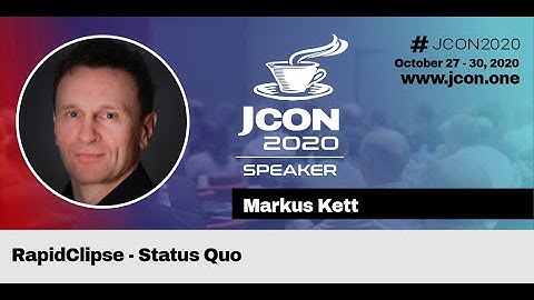 RapidClipse Status Quo - Markus Kett | JCON 2020