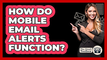 How Do Mobile Email Alerts Function?
