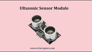 Ultra Sonic Sensor Hc Sr04 Exploration - By Tech Cryptors