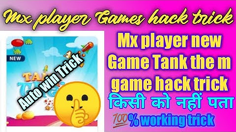 mx player Games hack trick || New game tank the m game hack trick ||2021