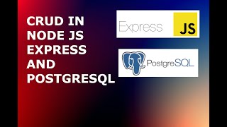 CRUD in NodeJS, Express and Postgresql