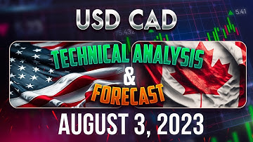 USDCAD Forecast & Analysis August 3rd, 2023: Expert Insights & Trading Ideas FX Pip Collector
