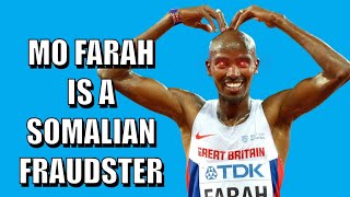 Mo Farah Is A Somalian Fraudster