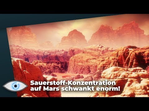 Video: Wissenschaftler: Die Atmosphäre Des Alten Mars Enthielt Mehr Sauerstoff - Alternative Ansicht