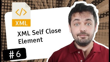6  - XML Self Close Element