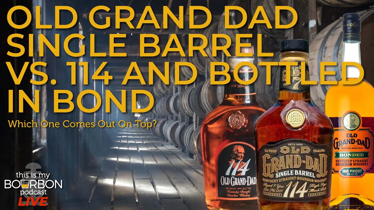 🔴 LIVE 🔴 OLD GRAND DAD SINGLE BARREL VS. 114 AND BOTTLED IN BOND