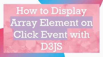 How to Display Array Element on Click Event with D3JS