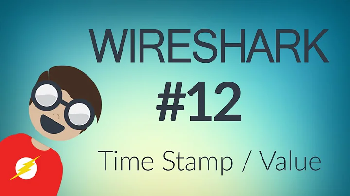 WireShark : Time Stamp and Time Value