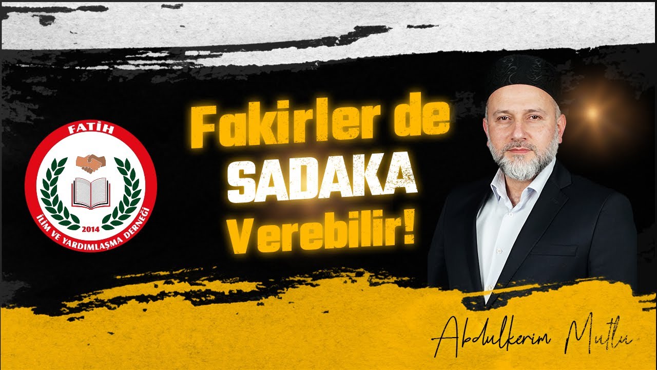 Sadaka İçin Bahane Arama! (Abdulkerim MUTLU)