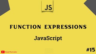 Function Expressions in JavaScript - JavaScript tutorial 2022 part # 15