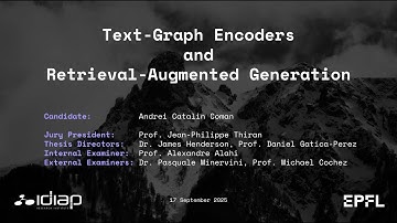 PhD Defence | Andrei C. Coman | Text-Graph Encoders and RAG | Idiap & EPFL
