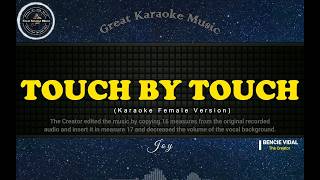 Touch By Touch - Joy (Karaoke Female Version)