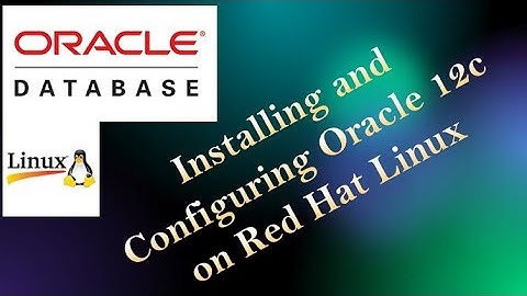 How to Install Oracle 12c database on RHEL 64 bit