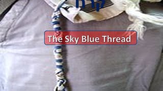 Korah Part 2 - The Sky Blue Thread
