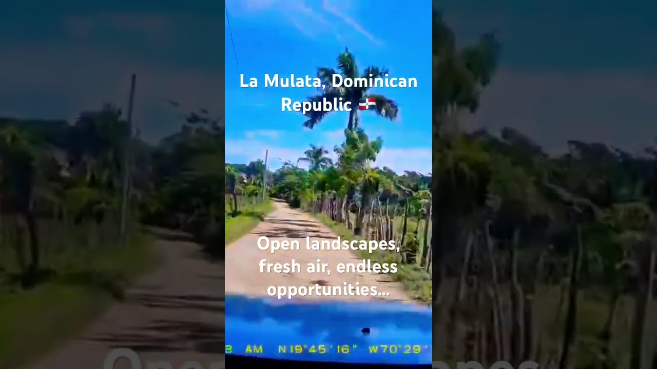 La Mulata, Sousa - Dominican Republic 🇩🇴- “Hidden Hills” Part 4. 
