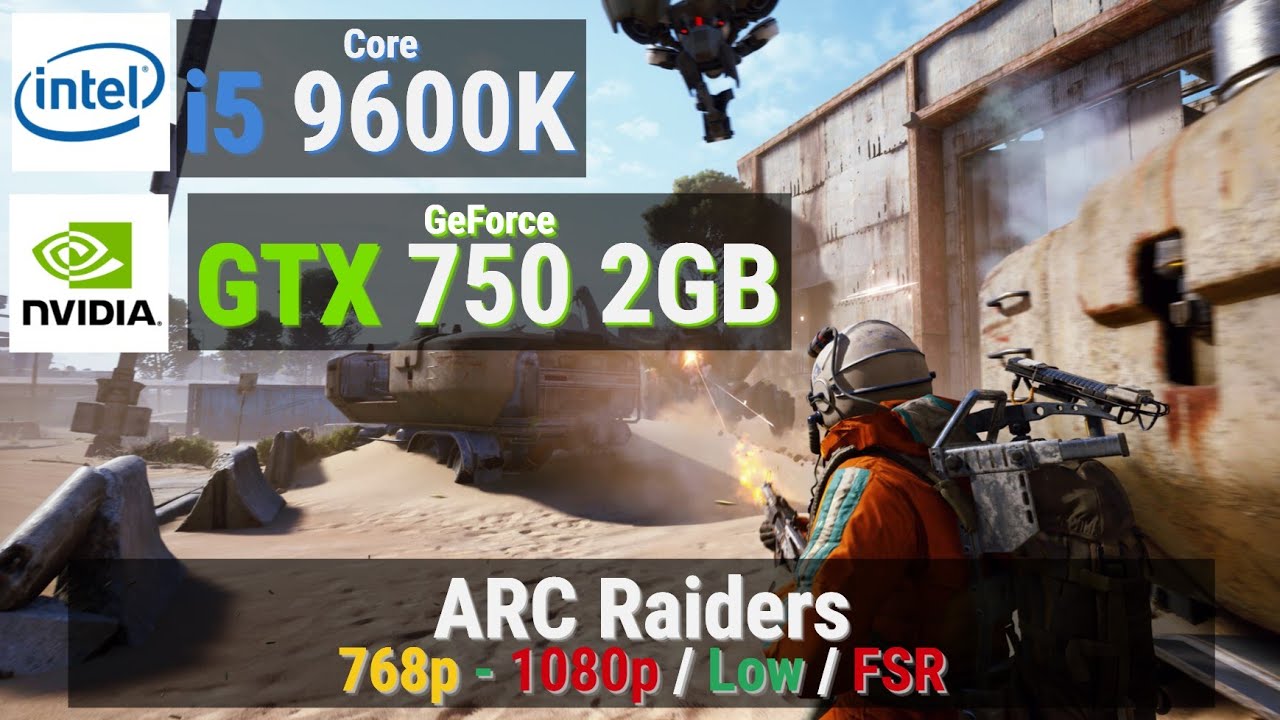 GeForce GTX 750 2GB vs ARC Raiders