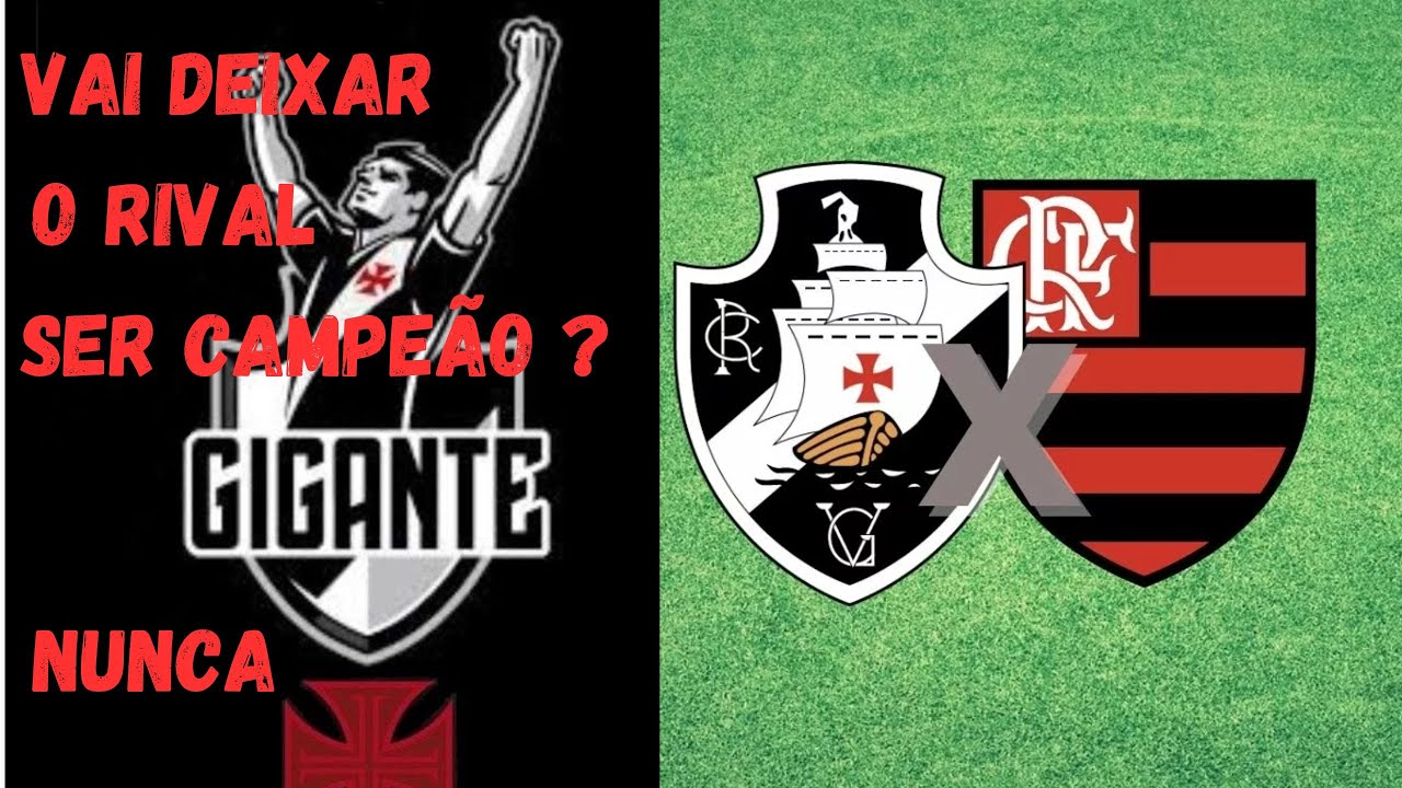 duelo-que-vale-titulo-o-vasco-tem-que-vencer-youtube