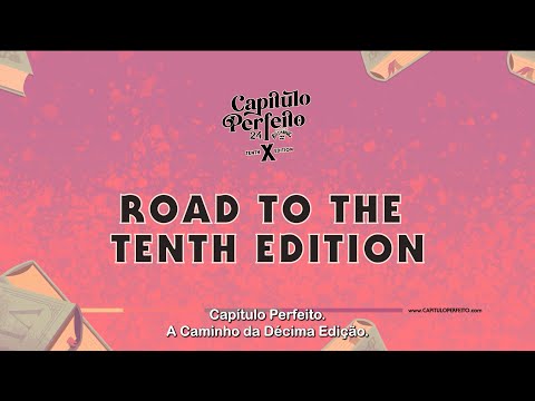 Road to the Tenth Edition - Capítulo Perfeito