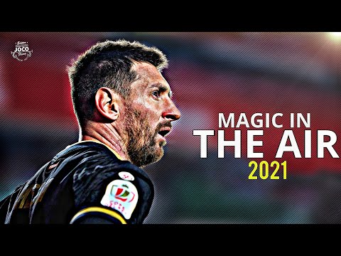 Lionel Messi ► Magic In The Air ● Skills & Goals 2020/2021 | HD