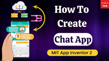 Creating a Dynamic Chat App With Cloud DB  In MIT App Inventor 2.