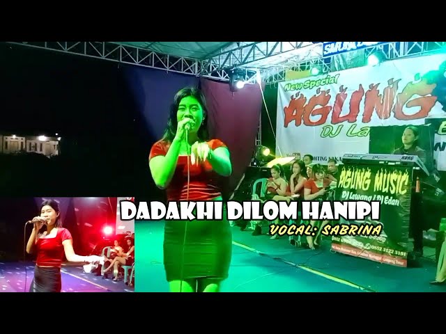 DADAKHI LOM HANIPI  _  CIPT: FAUZAN S  _ COVER :SABRINA AGUNG MUSIC @lightingnakal4680 class=