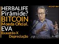 JKCast #84 - HERBALIFE Pirâmide? BITCOIN Moeda Oficial, EVA, Exaustão x Depreciação.