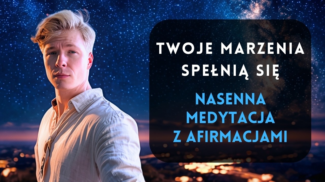 🌙Nasenna Hipnoza z Podprogowymi Afirmacjami Na SPEŁNIENIE WIELKICH MARZEŃ✨ (Relaksacja z Muzyką)