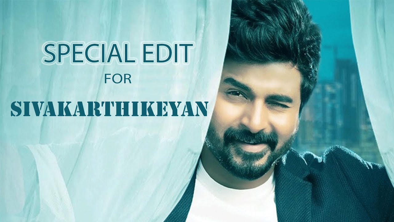 Sivakarthikeyan Birthday Special Edit | Tribute to Sivakarthikeyan | HBD Sivakarthikeyan | SK