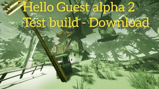 Hello Guest Alpha 2 Test Build Gameplay - Download