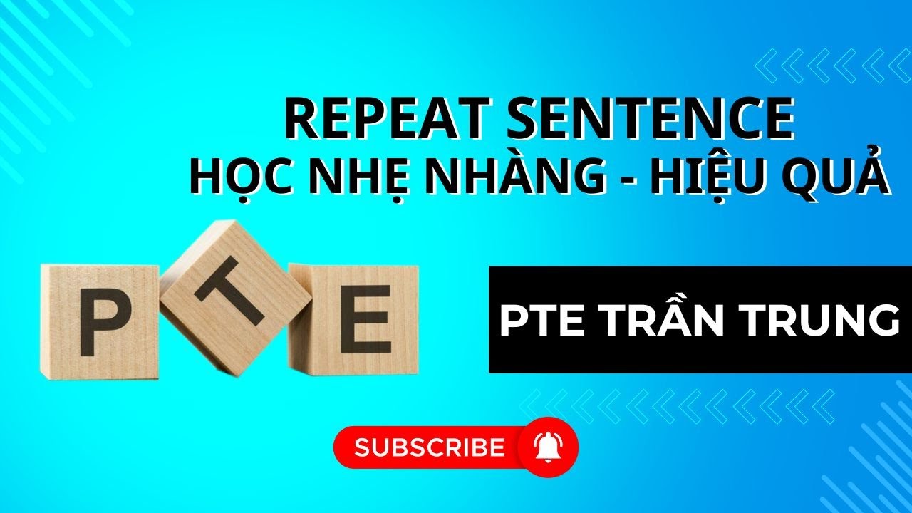 PTE Trần Trung - PTE Speaking | Repeat Sentence (RS) | Học nhẹ nhàng nhưng hiệu quả!