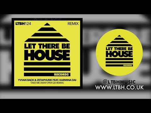 Yvvan Back — Yvvan Back & Zetaphunk feat. Karmina Dai - Take Me Away (Per QX Remix)